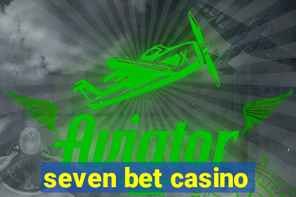 seven bet casino